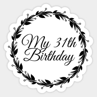 My 31th Birthday Sticker